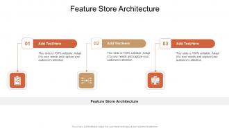 Feature Store Architecture In Powerpoint And Google Slides Cpb