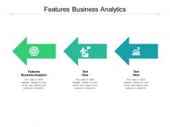 Features business analytics ppt powerpoint presentation summary ideas cpb