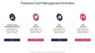 Features Cash Management Activities In Powerpoint And Google Slides Cpb
