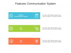 Features communication system ppt powerpoint presentation slides slideshow cpb