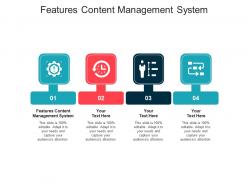 Features content management system ppt powerpoint presentation summary slides cpb