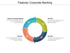 Features corporate banking ppt powerpoint presentation ideas brochure cpb