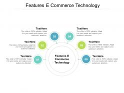 Features e commerce technology ppt powerpoint presentation ideas information cpb