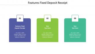 Features fixed deposit receipt ppt powerpoint presentation ideas graphics download cpb