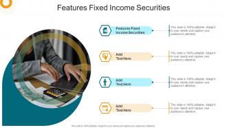 Features Fixed Income Securities In Powerpoint And Google Slides Cpb