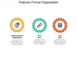 Features formal organization ppt powerpoint presentation inspiration professional cpb