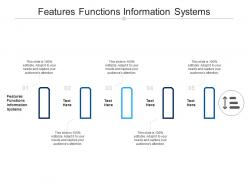 Features functions information systems ppt powerpoint presentation pictures icon cpb