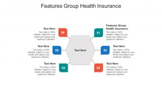Features group health insurance ppt powerpoint presentation professional format cpb