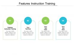 Features instruction training ppt powerpoint presentation ideas master slide cpb