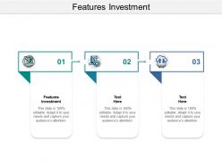 Features investment ppt powerpoint presentation portfolio diagrams cpb