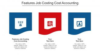 Features Job Costing Cost Accounting Ppt Powerpoint Presentation Inspiration File Formats Cpb