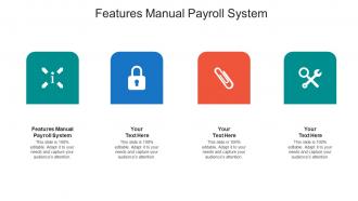 Features manual payroll system ppt powerpoint presentation gallery files cpb