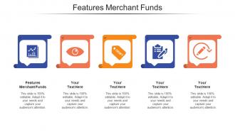 Features Merchant Funds Ppt Powerpoint Presentation Model Background Images Cpb