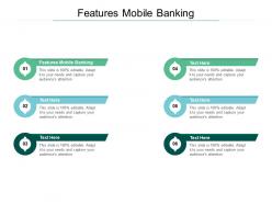 Features mobile banking ppt powerpoint presentation infographic template cpb