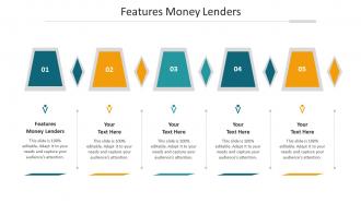 Features Money Lenders Ppt Powerpoint Presentation Ideas Templates Cpb