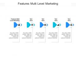 Features multi level marketing ppt powerpoint presentation ideas guidelines cpb
