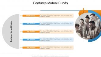 Features Mutual Funds In Powerpoint And Google Slides Cpb