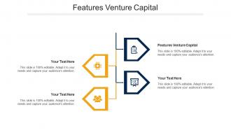 Features Venture Capital Ppt Powerpoint Presentation Infographic Template Elements Cpb