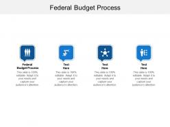 Federal budget process ppt powerpoint presentation portfolio backgrounds cpb