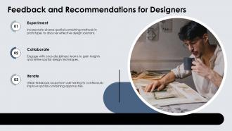 Feedback And Recommendations For Designers Spatial PPT Guidelines ACP