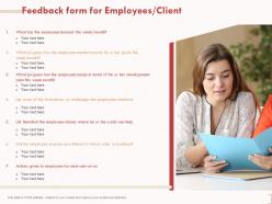 Feedback form for employees client mentions ppt powerpoint presentation example
