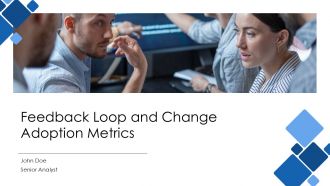 Feedback Loop And Change Adoption Metrics PPT Guidelines AT