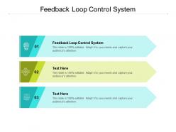 Feedback loop control system ppt powerpoint presentation backgrounds cpb