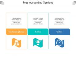 Fees accounting services ppt powerpoint presentation infographic template microsoft cpb