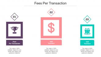 Fees Per Transaction Ppt Powerpoint Presentation Layouts Backgrounds Cpb