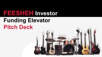 FEESHEH Investor Funding Elevator Pitch Deck Ppt Template