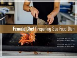 Female chef preparing sea food dish