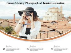 Female clicking photograph of tourist destination