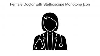 Female Doctor With Stethoscope Monotone Icon In Powerpoint Pptx Png And Editable Eps Format