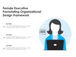 Female executive formulating organizational design framework