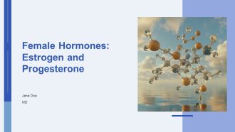 Female Hormones Estrogen And Progesterone PPT Template AT