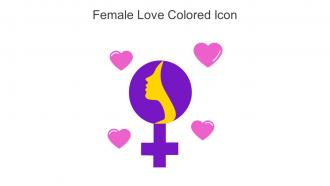 Female Love Colored Icon In Powerpoint Pptx Png And Editable Eps Format