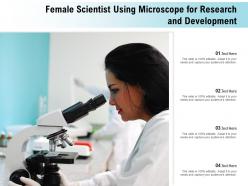 Female scientist using microscope for research and development