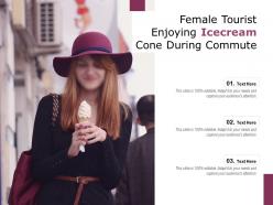 Female tourist enjoying icecream cone during commute