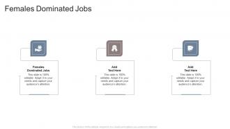 Females Dominated Jobs In Powerpoint And Google Slides Cpb
