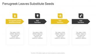 Fenugreek Leaves Substitute Seeds In Powerpoint And Google Slides Cpb
