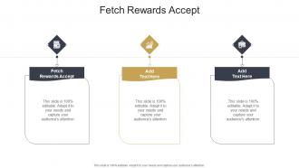 Fetch Rewards Accept In Powerpoint And Google Slides Cpb