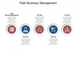 Field business management ppt powerpoint presentation show guide cpb
