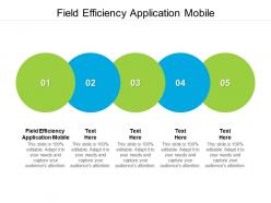 Field efficiency application mobile ppt powerpoint presentation infographic template background cpb