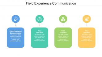 Field Experience Communication Ppt Powerpoint Presentation Pictures Gridlines Cpb