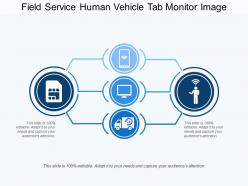 Field Service Human Vehicle Tab Monitor Image