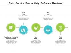 Field service productivity software reviews ppt powerpoint presentation file mockup cpb