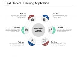 Field service tracking application ppt powerpoint presentation layouts examples cpb