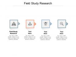 Field study research ppt powerpoint presentation infographics graphics example cpb