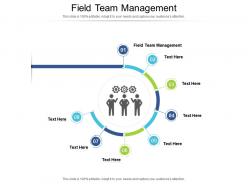 Field team management ppt powerpoint presentation inspiration design cpb