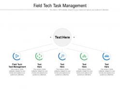 Field tech task management ppt powerpoint presentation gallery graphic images cpb
